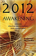 Mayan Book - 2012 Awakening: Choosing Spiritual Enlightenment Over Armageddon by Sri Ram Kaa