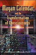 Mayan Book - The Mayan Calendar and the Transformation of Consciousness by Carl Johan Calleman