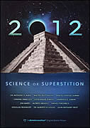 2012 DVD - 2012: Science Or Superstition, Graham Hancock (actor), Daniel Pinchbeck (actor), Nimrod Erez (director)